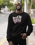 Overdose On Love Sweatshirt