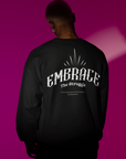 Embrace The Struggle Sweatshirt