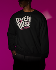 Overdose On Love Sweatshirt