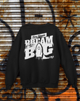 Dream Big Sweatshirt