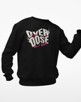 Overdose On Love Sweatshirt